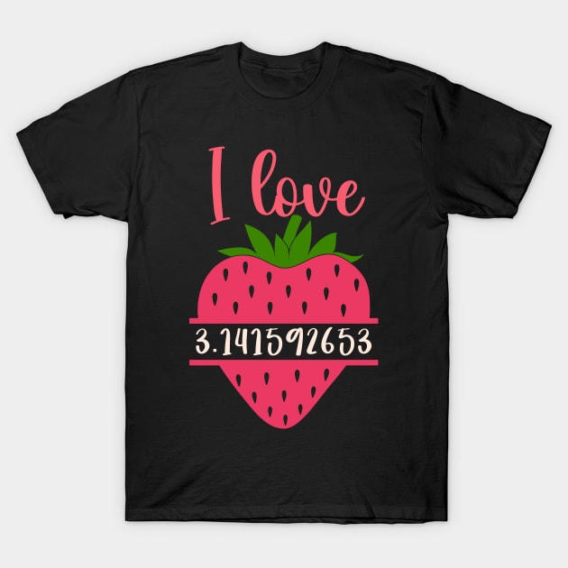 I love strawberry Pi T-Shirt by Nice Surprise